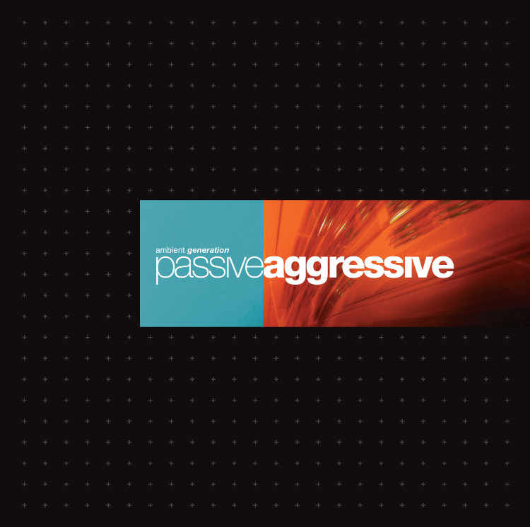 Album cover for Passive Aggressive - my third album